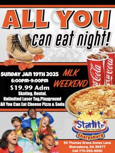 Starlite Family Fun Center Newnan Sharpsburg PeachtreeCity MLK Sunday Fun Day All-you-can-eat-pizza event 2025